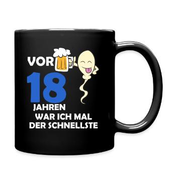 Vor 18 Jahren war ich mal der Schnellste - Tasse einfarbig - Schwarz - Rechts