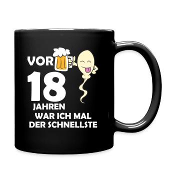 Vor 18 Jahren war ich mal der Schnellste - Tasse einfarbig - Schwarz - Rechts