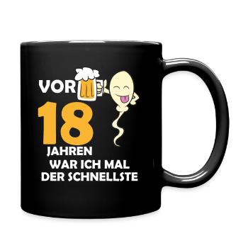 Vor 18 Jahren war ich mal der Schnellste - Tasse einfarbig - Schwarz - Rechts