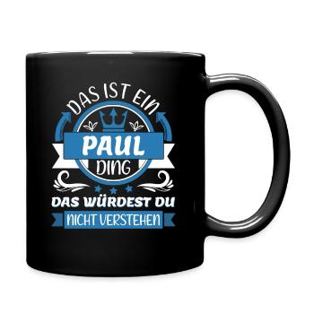 Paul Name Vorname Namenstag Namensgeschenk - Tasse einfarbig - Schwarz - Rechts