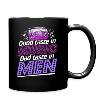 Good taste in music Bad taste in men - Full Colour Mug - black - Right