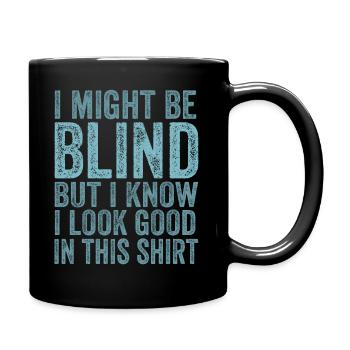 Bewusstsein für blinde Blindheit Blinde Menschen visuell - Tasse einfarbig - Schwarz - Rechts