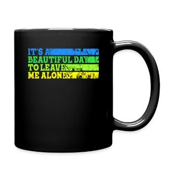 Beautiful Day To Leave Me Alone Behavioral Shape - Full Colour Mug - black - Right