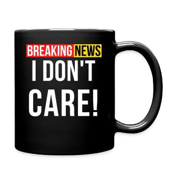 Je m’en fiche Breaking News - Mug uni - noir - Droite