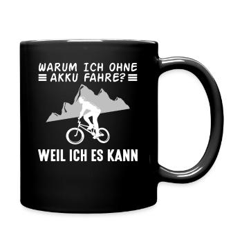 WARUM ICH OHNE AKKU FAHRE? WEIL ICH ES KANN - Tasse einfarbig - Schwarz - Rechts