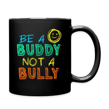Sei ein Kumpel, kein Tyrann Anti-Mobbing-Kinder Mädchen - Tasse einfarbig - Schwarz - Rechts