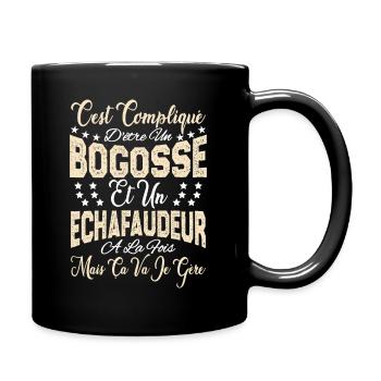 c'est compliqué être un Bogosse et un Echafaudeur. - Mug uni - noir - Droite