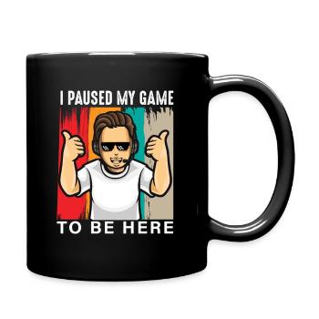 J’ai mis mon jeu en pause pour être ici - Mug uni - noir - Droite