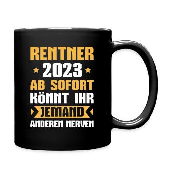 Rentner 2023 Ruhestand Pension Rente - Tasse einfarbig - Schwarz - Rechts