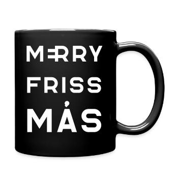 MERRY FRISS MÁS – Fröhliches "friss mehr" - Tasse einfarbig - Schwarz - Rechts