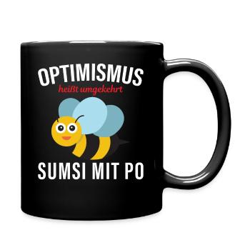 Optimismus heißt umgekehrt Sumsi mit Po - Tasse einfarbig - Schwarz - Rechts