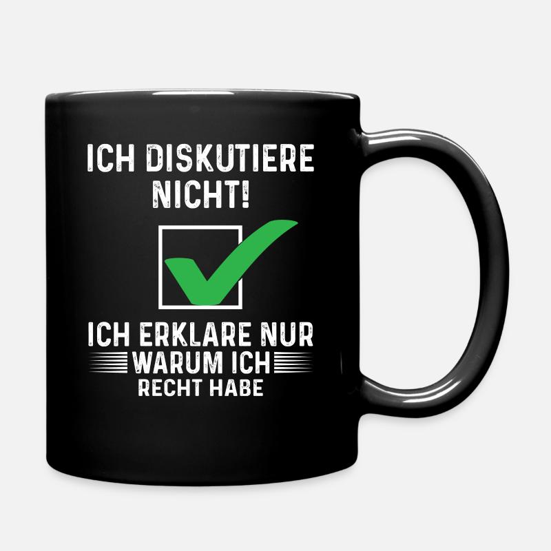 ich diskutiere nicht ich erkläre nur - Tasse einfarbig - Schwarz