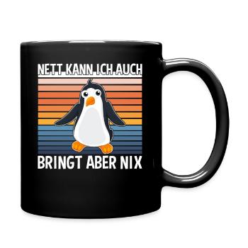 Nett Kann Ich Auch Bringt Aber Nix - Tasse einfarbig - Schwarz - Rechts