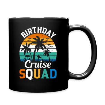 BIRTHDAY CRUISE SQUAD - Tasse einfarbig - Schwarz - Rechts