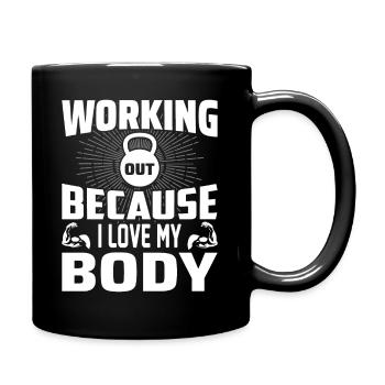 Working Out Because I Love My Body - Full Colour Mug - black - Right
