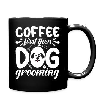 First coffee, then dog care - Full Colour Mug - black - Right