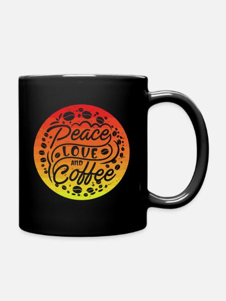 Frieden Liebe Und Kaffee - Tasse einfarbig - Schwarz