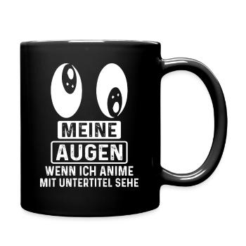 Meine Augen, wenn ich Anime mit Untertitel sehe - Tasse einfarbig - Schwarz - Rechts
