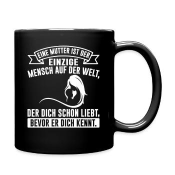 Eine Mutter ist der einzige Mensch auf der Welt - Tasse einfarbig - Schwarz - Rechts