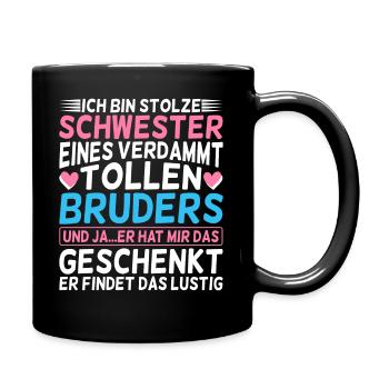 Ich bin stolze Schwester eines tollen Bruders - Tasse einfarbig - Schwarz - Rechts