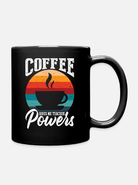 Kaffee Gibt Mir Lehrermächte - Tasse einfarbig - Schwarz