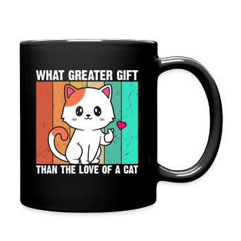 Welch Größeres Geschenk Als Die Liebe Einer Katze - Tasse einfarbig - Schwarz - Rechts