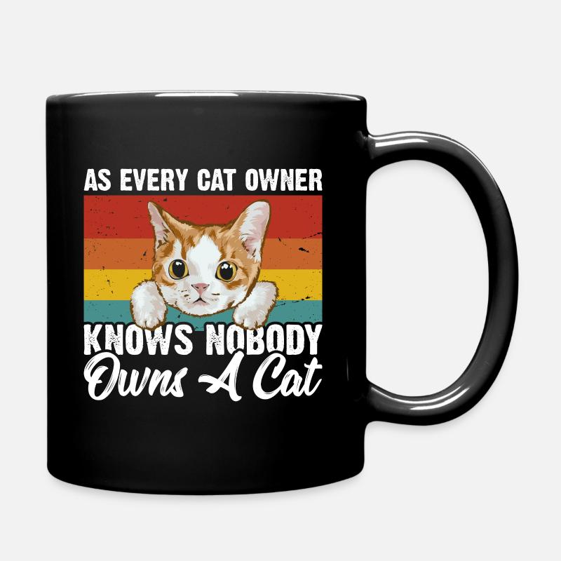 Wie Jeder Katzenbesitzer Weiß - Tasse einfarbig - Schwarz