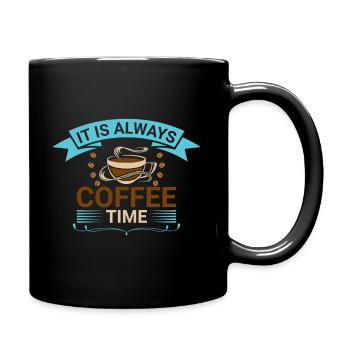 Es Ist Immer Kaffeezeit - Tasse einfarbig - Schwarz - Rechts