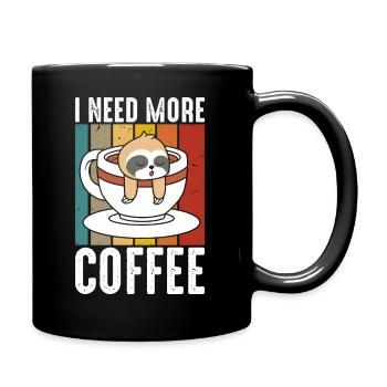 Ich Brauche Mehr Kaffee - Tasse einfarbig - Schwarz - Rechts