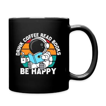 Drinks Coffee -Reading Books Be Happy - Full Colour Mug - black - Right
