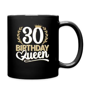 30th birthday woman 30 years old 30th 30s Queen - Full Colour Mug - black - Right