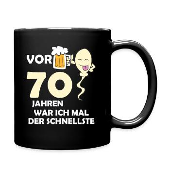 Vor 70 Jahren war ich mal der Schnellste - Tasse einfarbig - Schwarz - Rechts