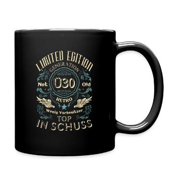 Limited Edition 30. Geburtstag Lustiger Spruch Ü30 - Tasse einfarbig - Schwarz - Rechts