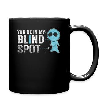 Tu es dans mon angle mort Hommes Femmes Drôles d’aveugles - Mug uni - noir - Droite