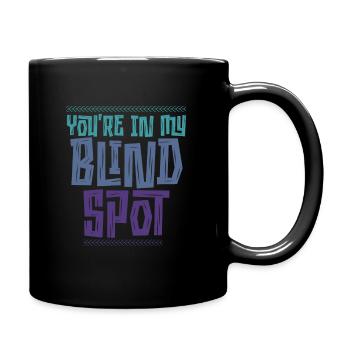 Tu es dans mon angle mort Hommes Femmes Drôles d’aveugles - Mug uni - noir - Droite