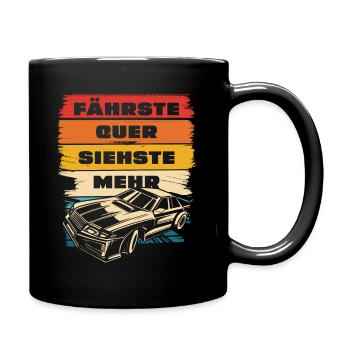 Fährste Quer siehste Mehr - Tasse einfarbig - Schwarz - Rechts