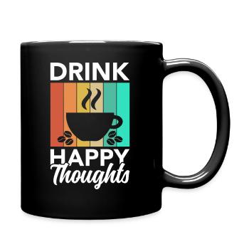 Buvez des pensées heureuses - Mug uni - noir - Droite