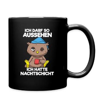 Ich Darf So Aussehen Ich Hatte Nachtschicht Eule - Tasse einfarbig - Schwarz - Rechts