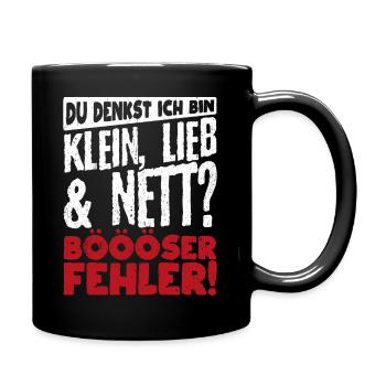 Du denkst ich bin klein lieb & nett Böser Fehler! - Tasse einfarbig - Schwarz - Rechts