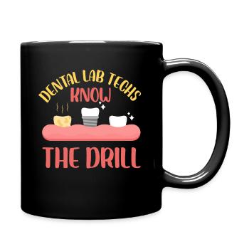 dental lab techs know the drill design - Full Colour Mug - black - Right