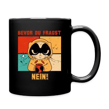 Bevor du fragst, Nein! Katzen Outfit - Tasse einfarbig - Schwarz - Rechts