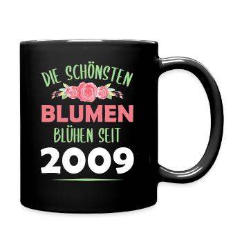 Jahrgang 2009 Blumen Spruch Geburtstag Geschenk - Tasse einfarbig - Schwarz - Rechts