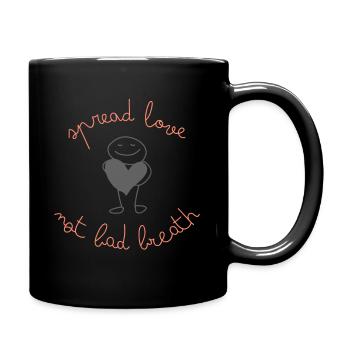 spread love not bad breath - Full Colour Mug - black - Right