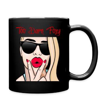 Too Darn Foxy - Blonde Chick - Full Colour Mug - black - Right