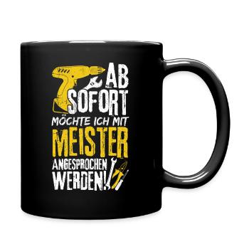 Meister Handwerker KFZ Meister Spruch meister Gesc - Tasse einfarbig - Schwarz - Rechts