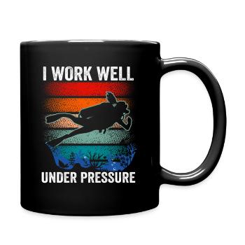 I Work well Under Pressure - Full Colour Mug - black - Right