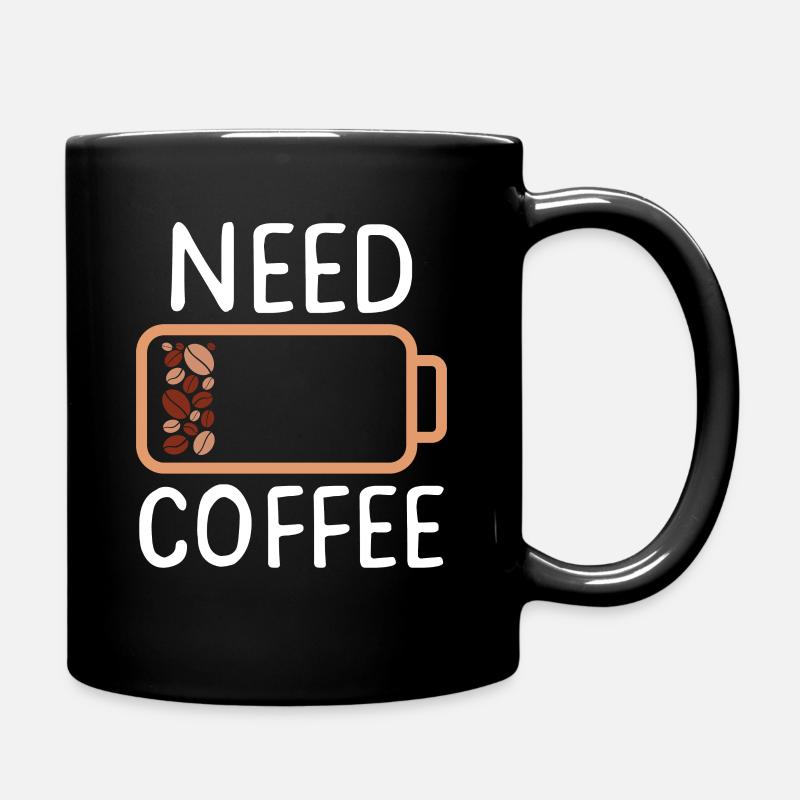 NEED COFFEE - Tasse einfarbig - Schwarz