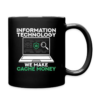 Information Technology We Make Cache Money - Full Colour Mug - black - Right