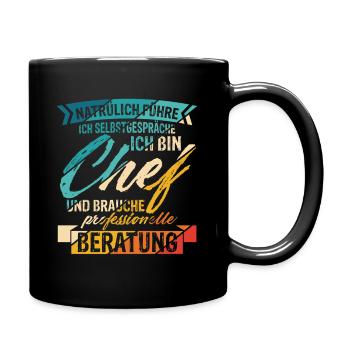 Chef Selbstgespräche Beratung Humor Spruch Geschen - Tasse einfarbig - Schwarz - Rechts