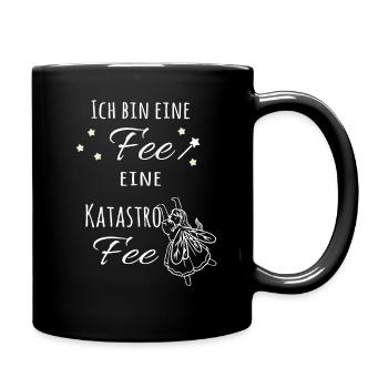 Ich bin eine Fee, eine KatastroFee - Tasse einfarbig - Schwarz - Rechts